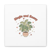 Single and Sassy Canvas, Matte Stretched | Anti‑Valentine, Funny Valentines Poster