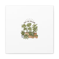 Can't Leaf You Alone Canvas | Plant Parent Humor, Sage Botanical Art