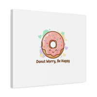 Donut Worry Be Happy Canvas, Matte Stretched Wall Art | Food Pun Decor