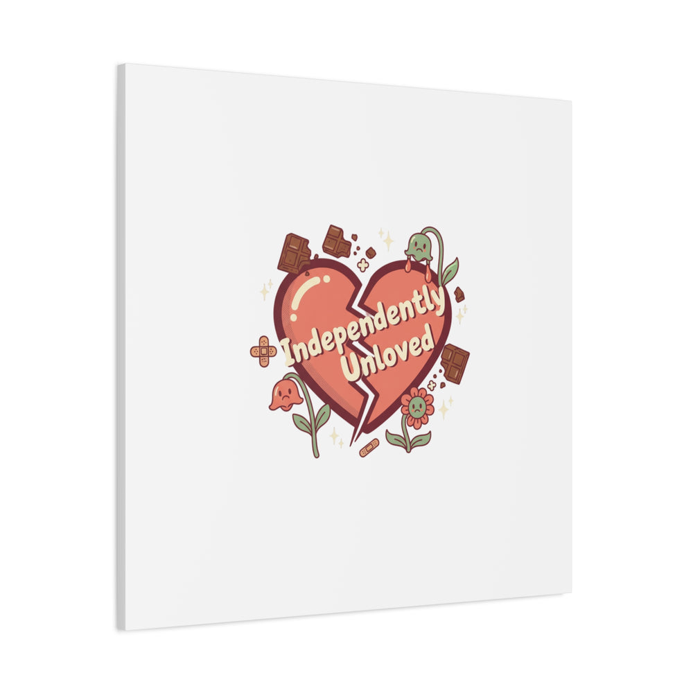 Independently Unloved Heart Print Canvas | Anti Valentine, Single Humor