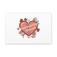 Independently Unloved Heart Print Canvas | Anti Valentine, Single Humor