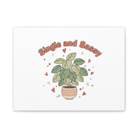 Single and Sassy Canvas, Matte Stretched | Anti‑Valentine, Funny Valentines Poster