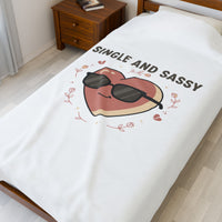 Single and Sassy Plush Blanket | Anti Valentine, Funny Single Humor
