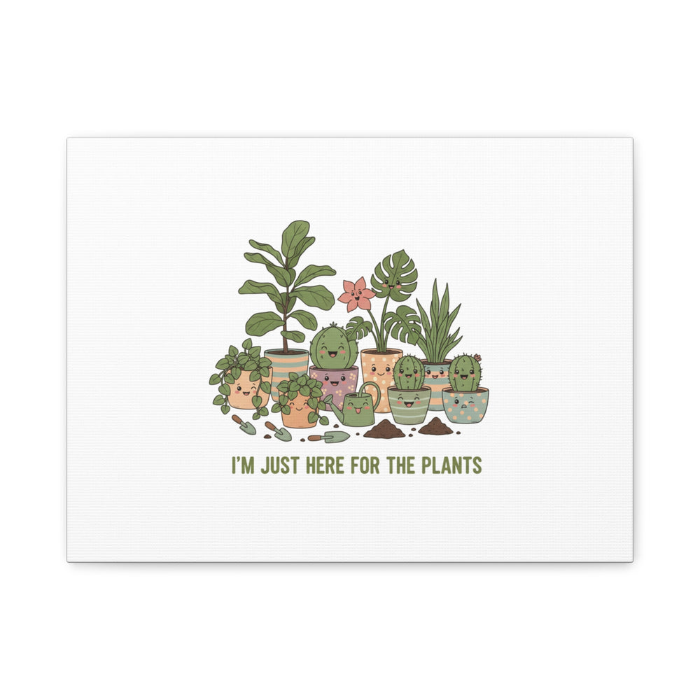 I'm Just Here for the Plants Canvas | Plant Parent Pun, Sage Botanical Wall Art