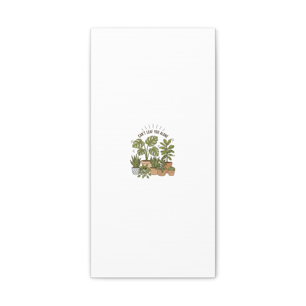Can't Leaf You Alone Canvas | Plant Parent Humor, Sage Botanical Art
