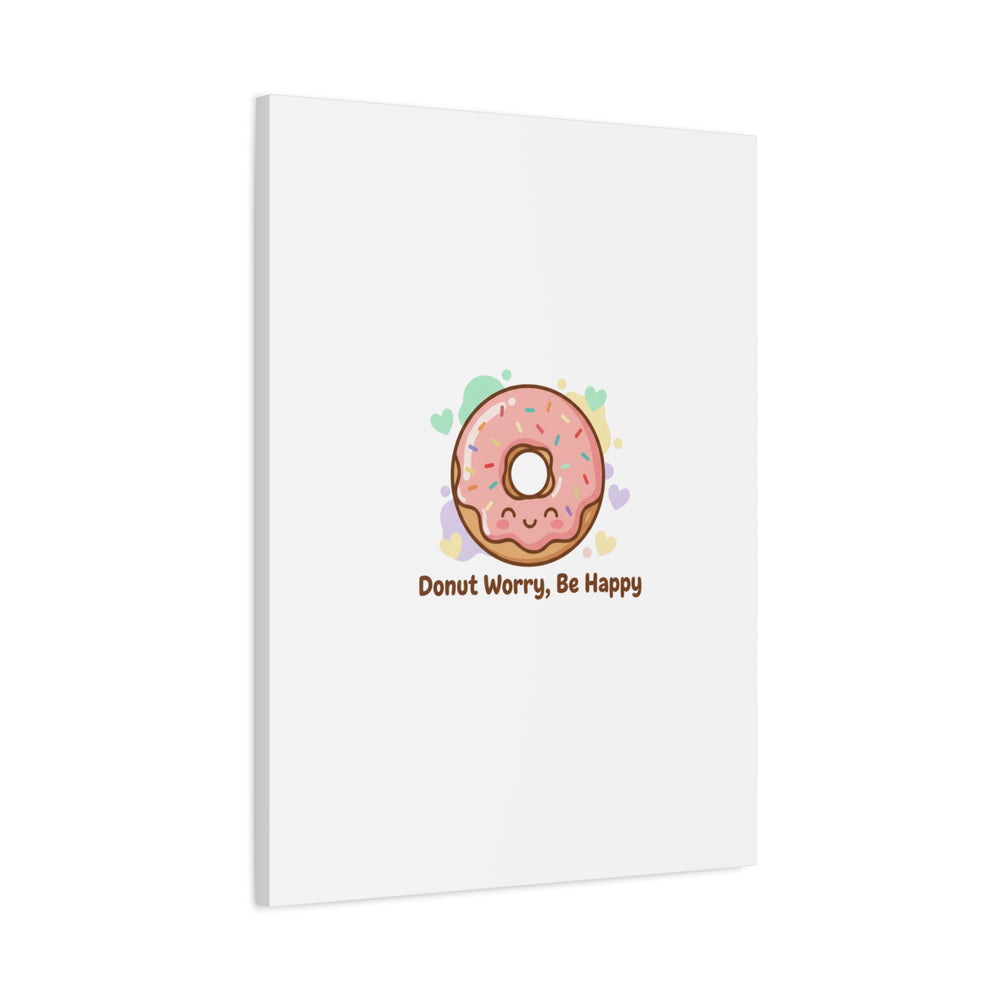 Donut Worry Be Happy Canvas, Matte Stretched Wall Art | Food Pun Decor