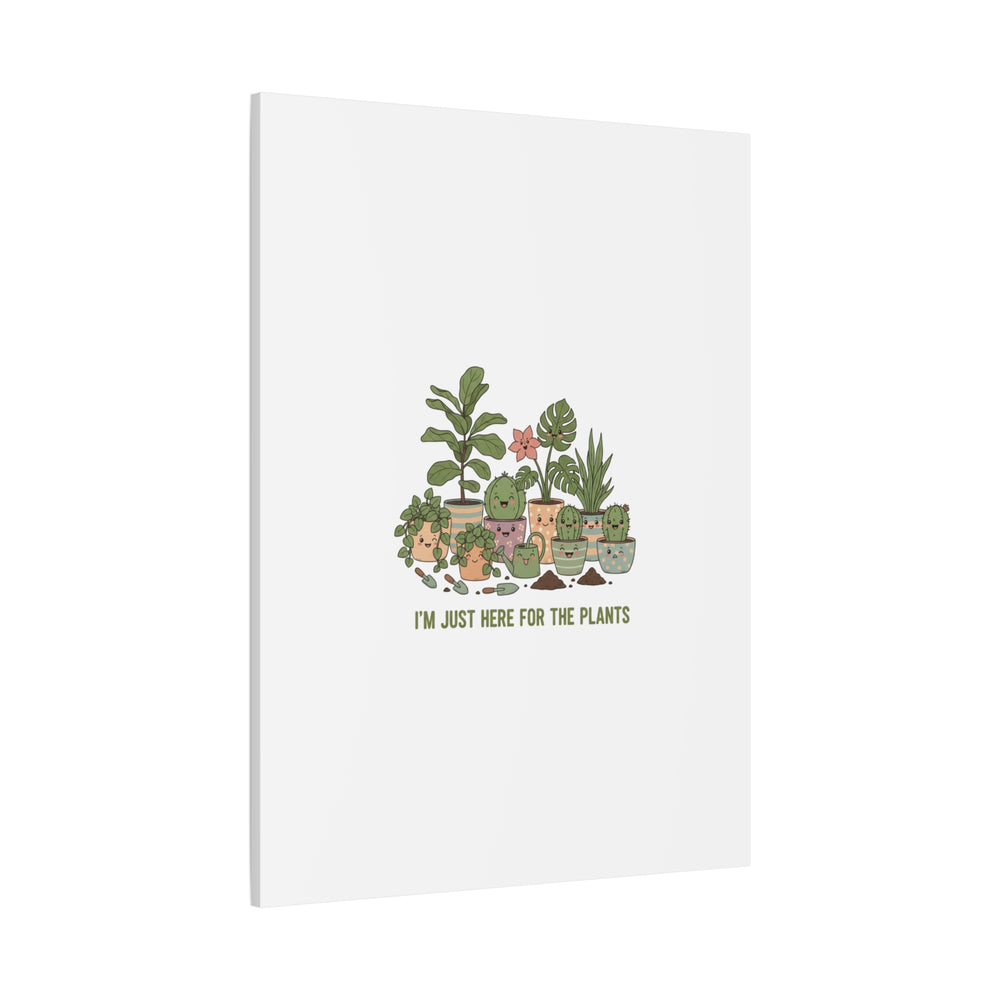 I'm Just Here for the Plants Canvas | Plant Parent Pun, Sage Botanical Wall Art