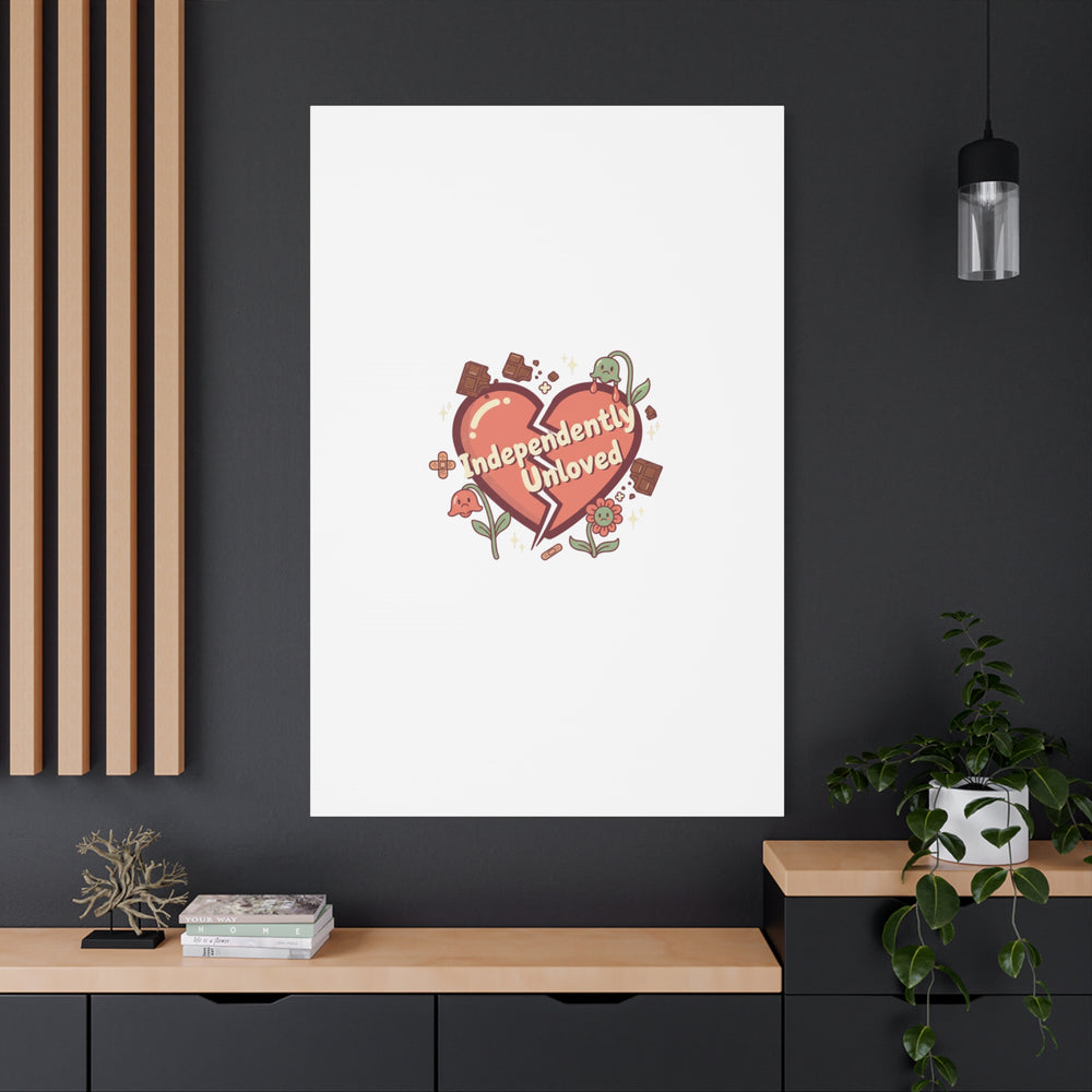 Independently Unloved Heart Print Canvas | Anti Valentine, Single Humor