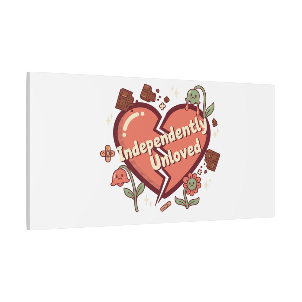 Independently Unloved Heart Print Canvas | Anti Valentine, Single Humor