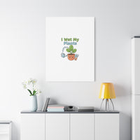 I Wet My Plants Canvas | Plant Parent Pun, Modern Botanical Wall Art