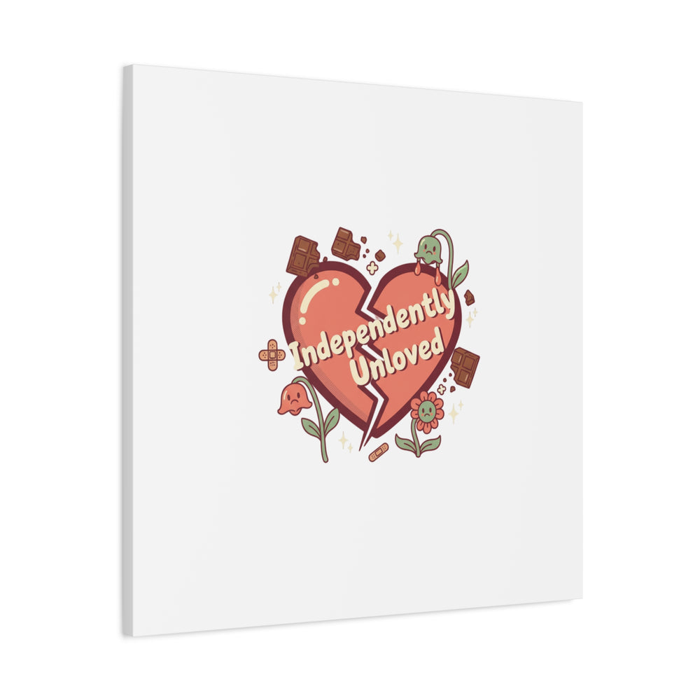 Independently Unloved Heart Print Canvas | Anti Valentine, Single Humor