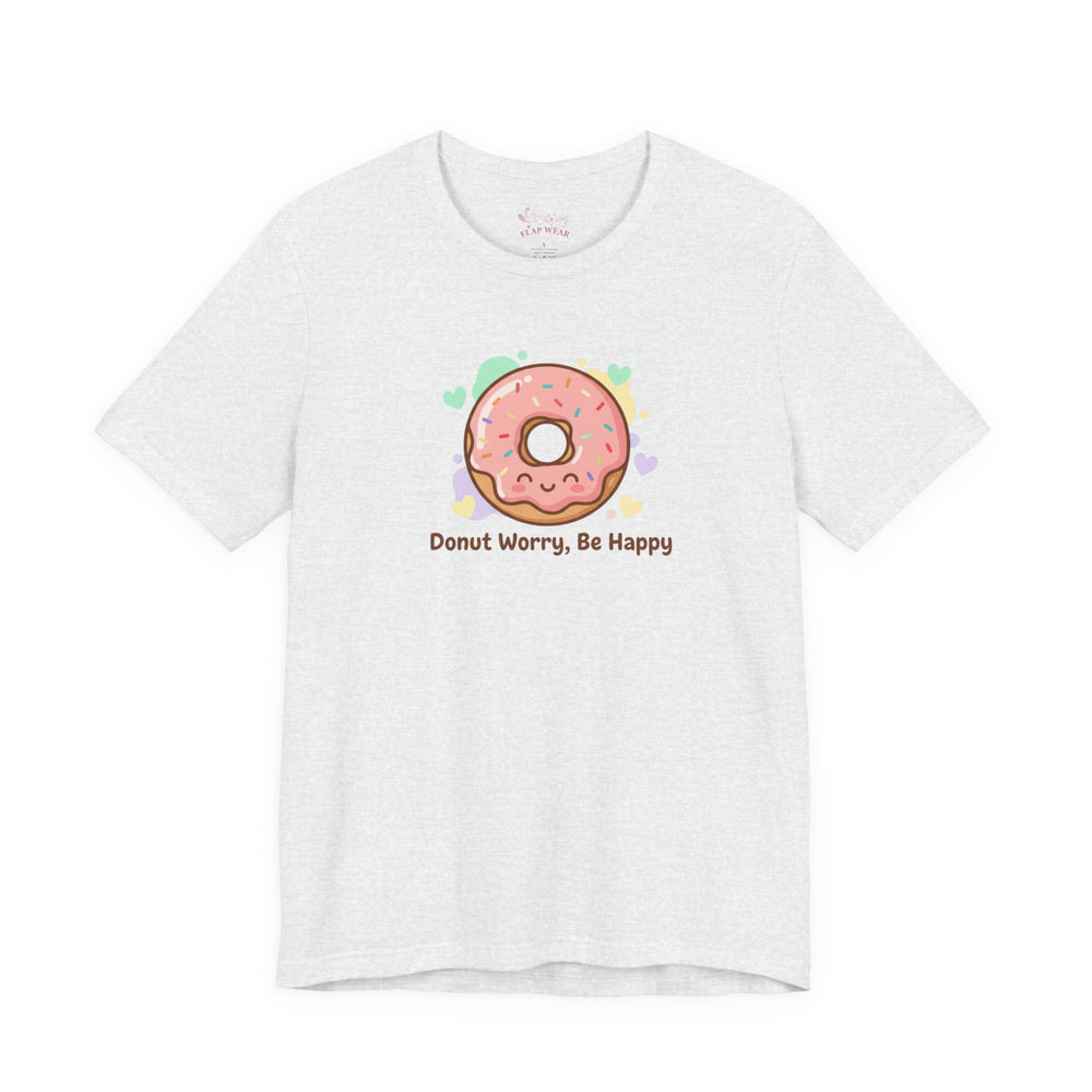 Bella+Canvas3001 | Donut Worry Be Happy Tee | Food Pun Shirt, Cute Snack Cartoon