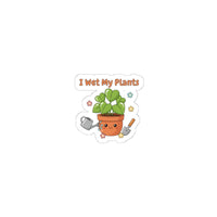 I Wet My Plants Kiss-Cut Stickers | Plant Parent Humor, Succulent Pun
