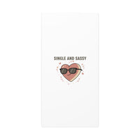 Single and Sassy Canvas | Anti Valentine Wall Art, Funny Valentine Poster