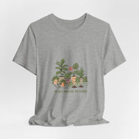 I’m Just Here for the Plants T‑Shirt | Plant Parent Humor, Succulent Pun