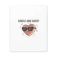 Single and Sassy Canvas | Anti Valentine Wall Art, Funny Valentine Poster