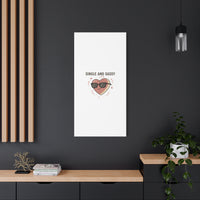 Single and Sassy Canvas | Anti Valentine Wall Art, Funny Valentine Poster