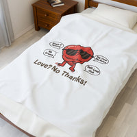 Love? No Thanks! Plush Blanket | Anti Valentine, Single Humor