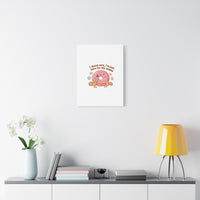 Donut Snacks Pun Canvas | Food & Snack Humor, Cozy Kawaii Art