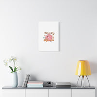 Donut Snacks Pun Canvas | Food & Snack Humor, Cozy Kawaii Art