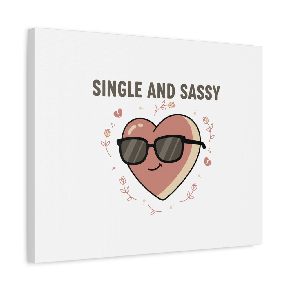 Single and Sassy Canvas | Anti Valentine Wall Art, Funny Valentine Poster