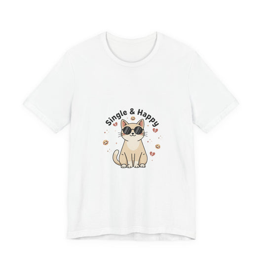 Single & Happy Cat Tee | Anti Valentine, Single Humor Shirt