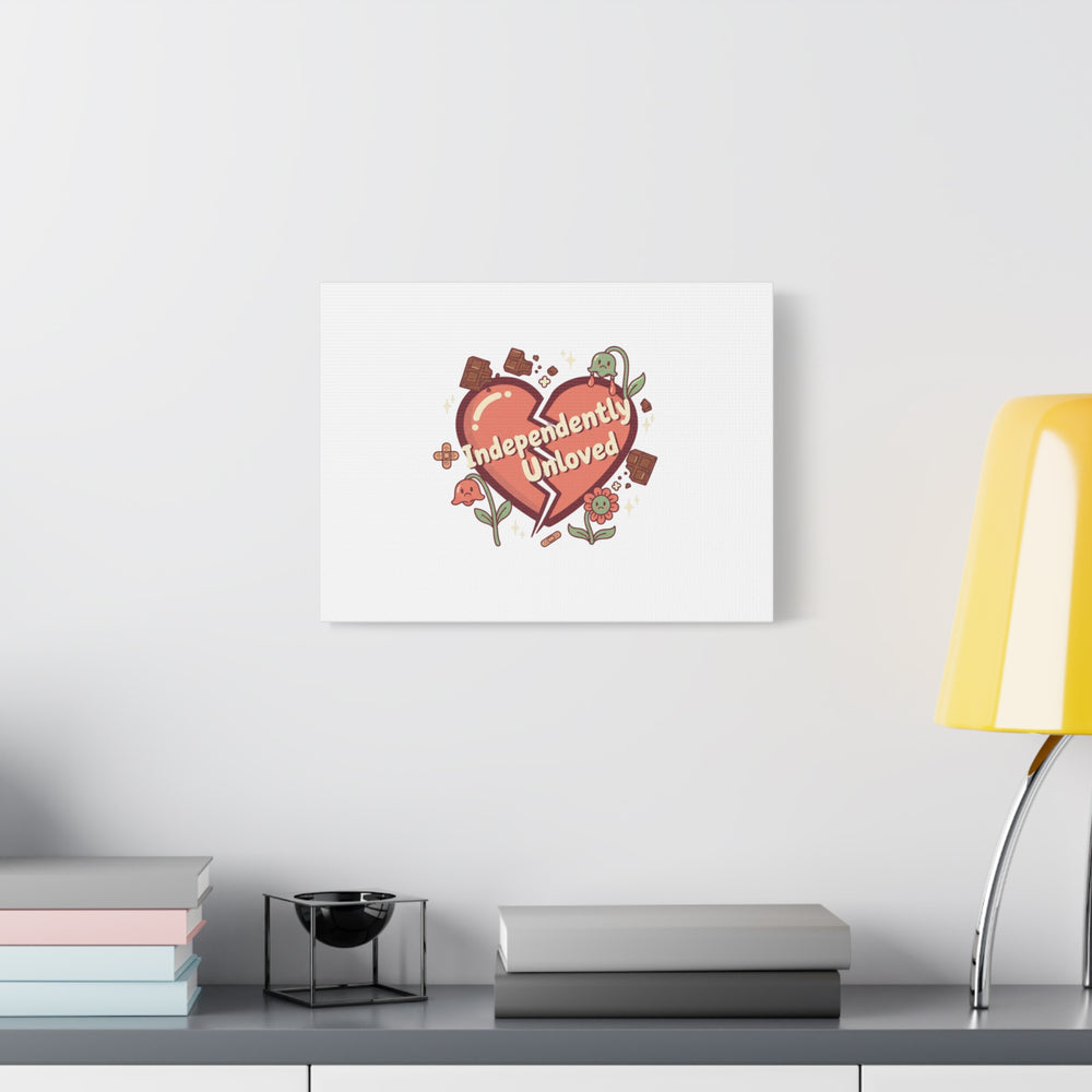 Independently Unloved Heart Print Canvas | Anti Valentine, Single Humor