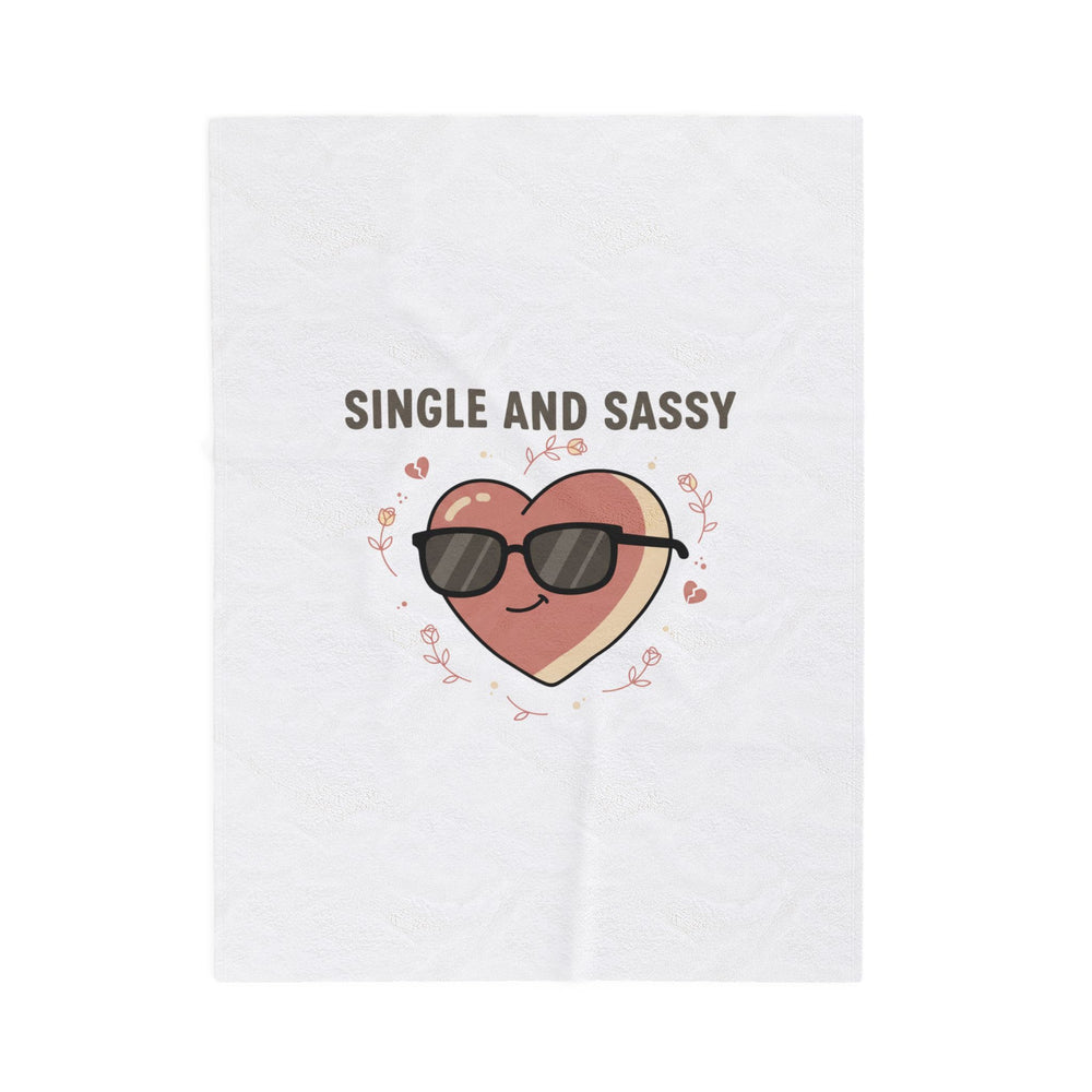 Single and Sassy Plush Blanket | Anti Valentine, Funny Single Humor