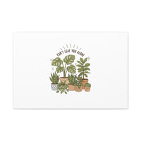 Can't Leaf You Alone Canvas | Plant Parent Humor, Sage Botanical Art