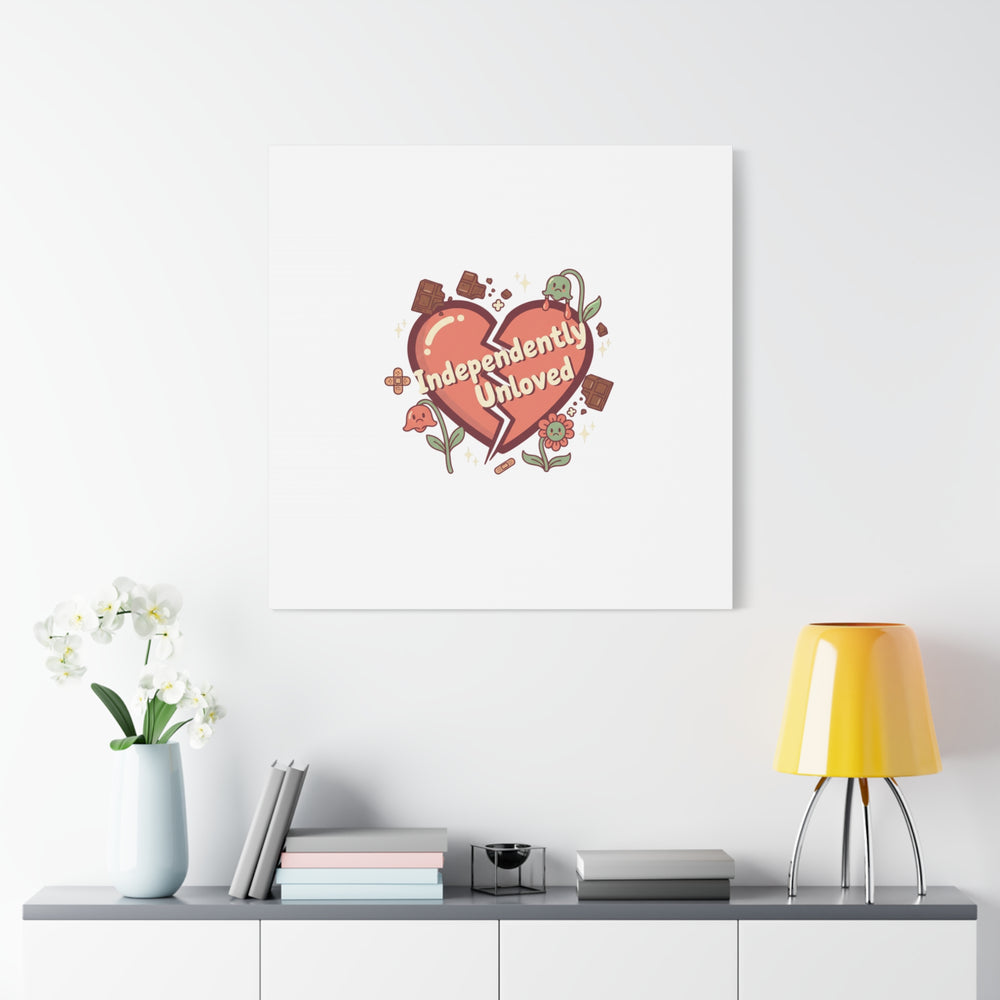 Independently Unloved Heart Print Canvas | Anti Valentine, Single Humor