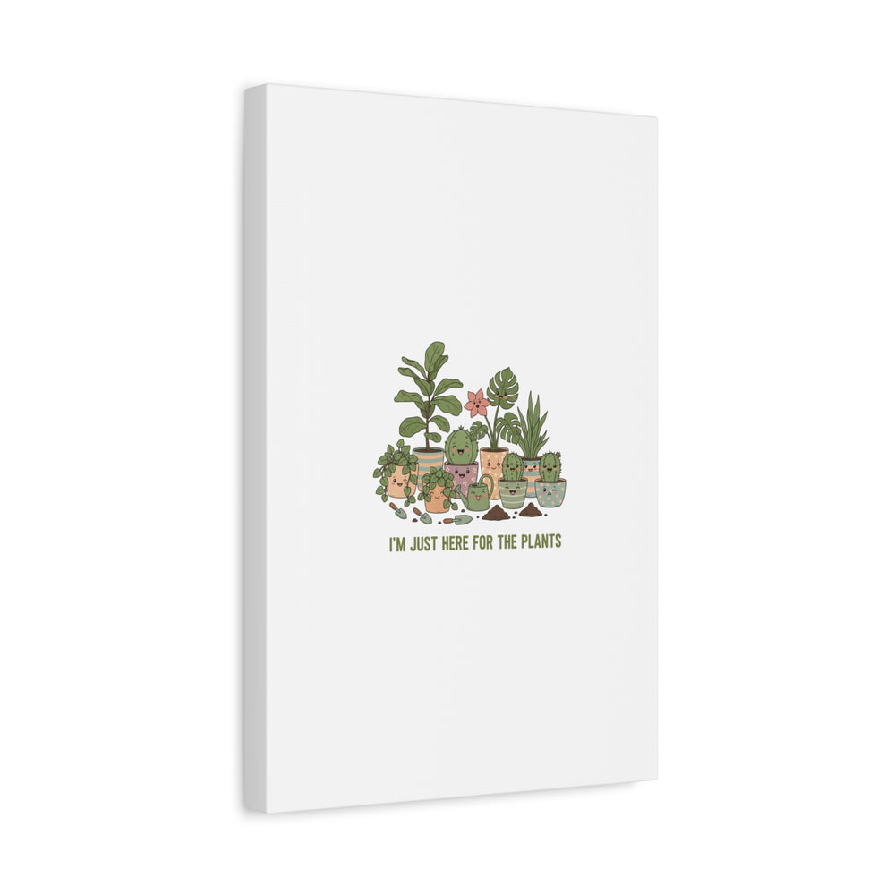 I'm Just Here for the Plants Canvas | Plant Parent Pun, Sage Botanical Wall Art