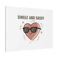 Single and Sassy Canvas | Anti Valentine Wall Art, Funny Valentine Poster