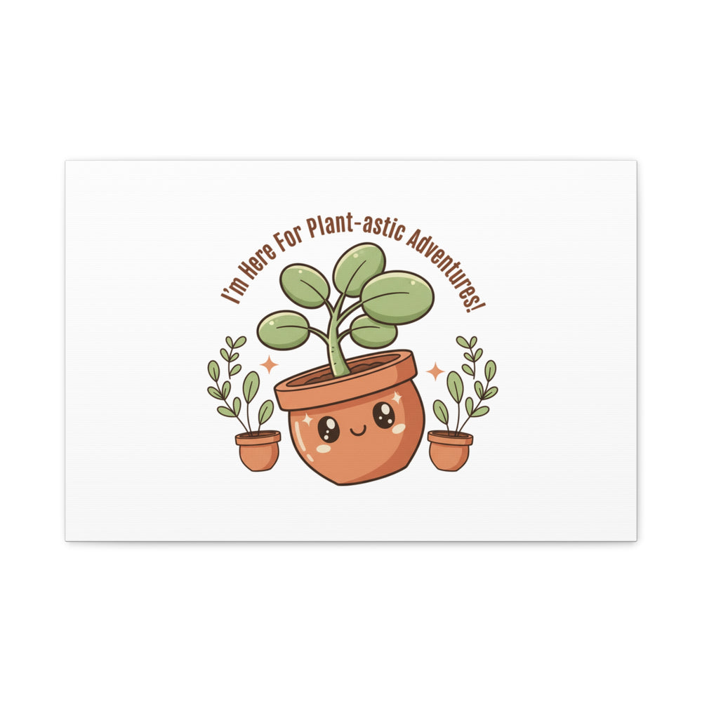 Plant-astic Pun Canvas | Stretched Matte Botanical Wall Art