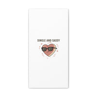 Single and Sassy Canvas | Anti Valentine Wall Art, Funny Valentine Poster