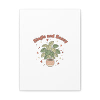 Single and Sassy Canvas, Matte Stretched | Anti‑Valentine, Funny Valentines Poster