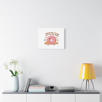 Donut Snacks Pun Canvas | Food & Snack Humor, Cozy Kawaii Art