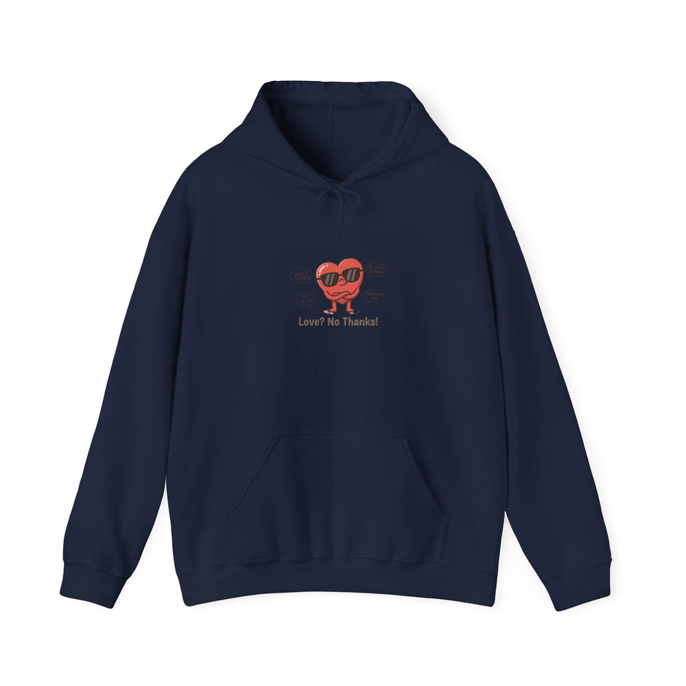 Love? No Thanks hoodie | Anti Valentine sweatshirt, single humor pullover