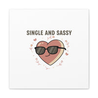 Single and Sassy Canvas | Anti Valentine Wall Art, Funny Valentine Poster