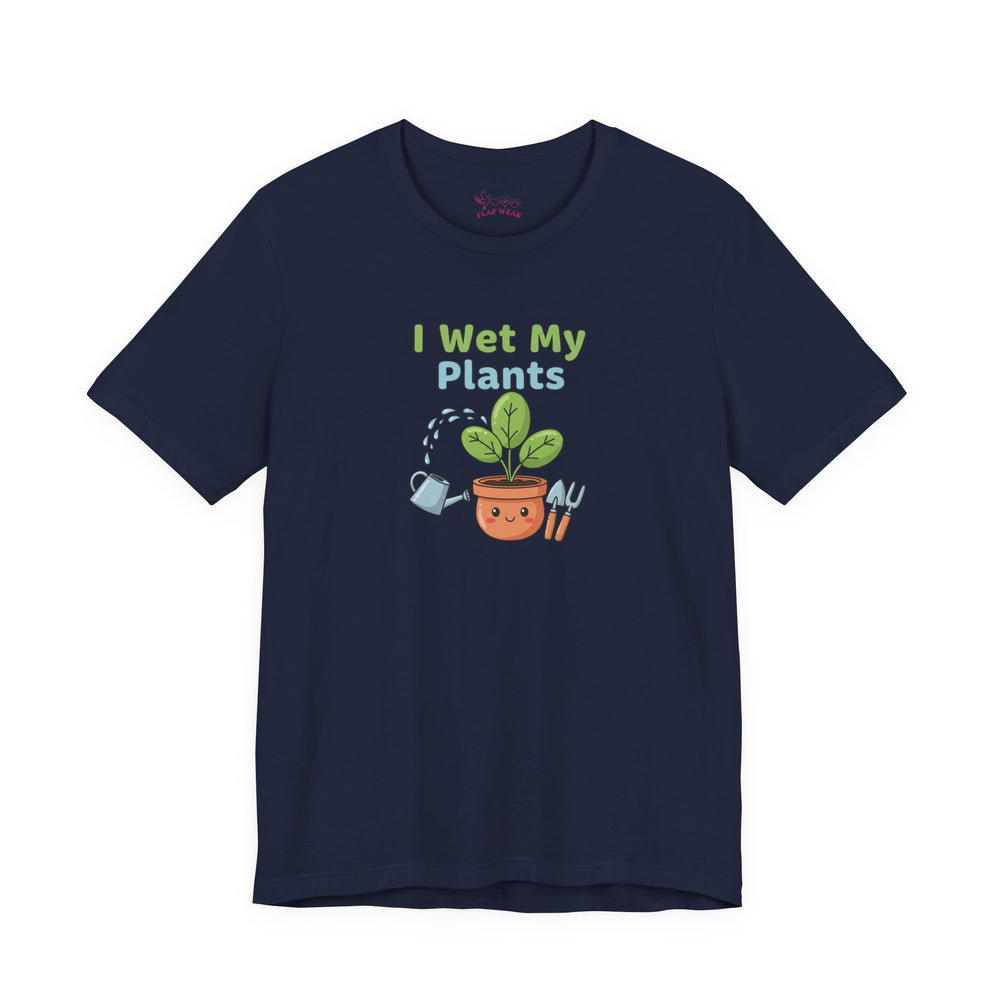 Bella+Canvas3001 | I Wet My Plants Tee | Plant Parent Humor, Succulent Pun Shirt