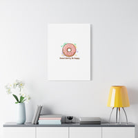 Donut Worry Be Happy Canvas, Matte Stretched Wall Art | Food Pun Decor