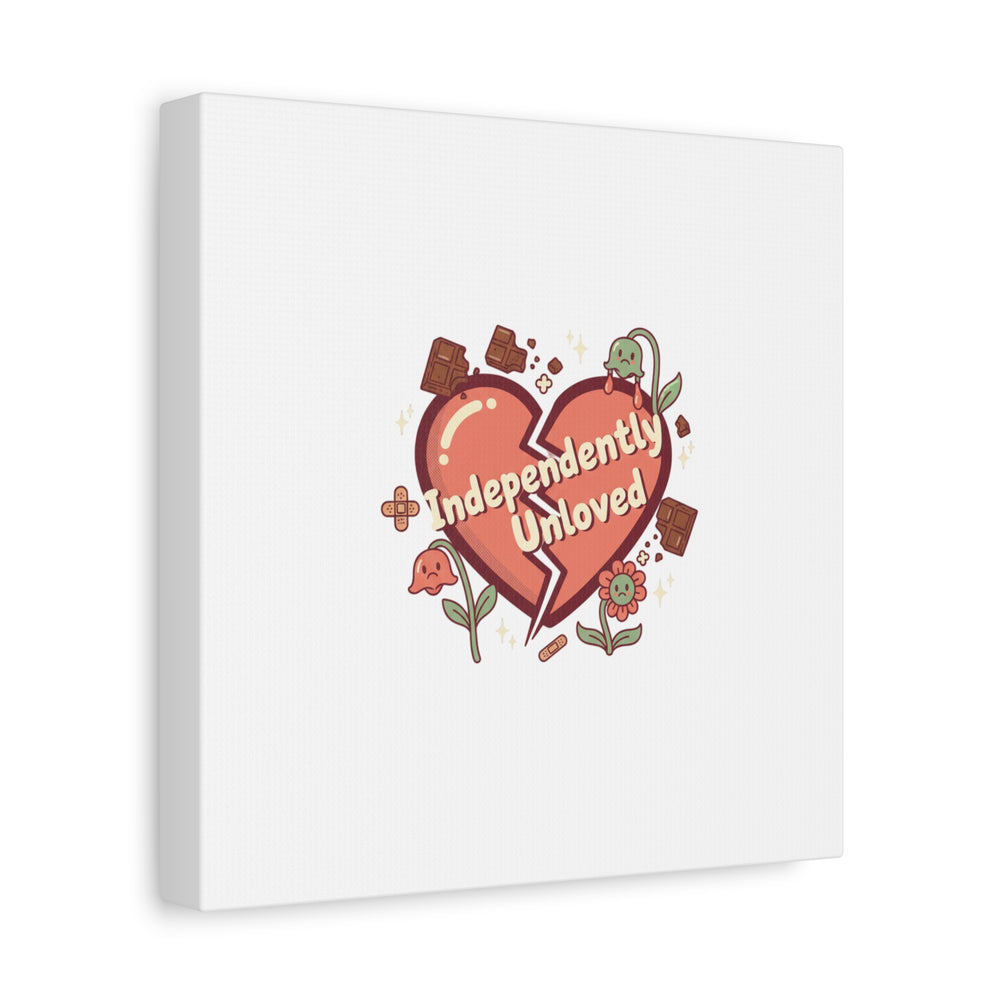 Independently Unloved Heart Print Canvas | Anti Valentine, Single Humor