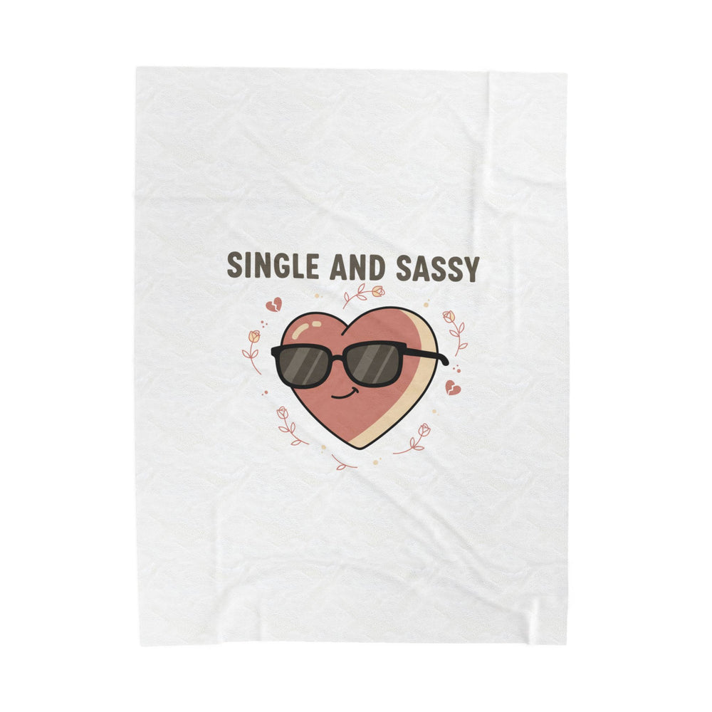 Single and Sassy Plush Blanket | Anti Valentine, Funny Single Humor