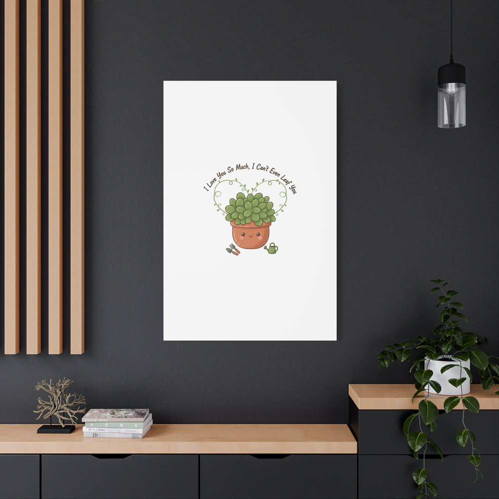 I Can't Even Leaf You Canvas, Plant Parent Pun | Sage Cream Botanical Art