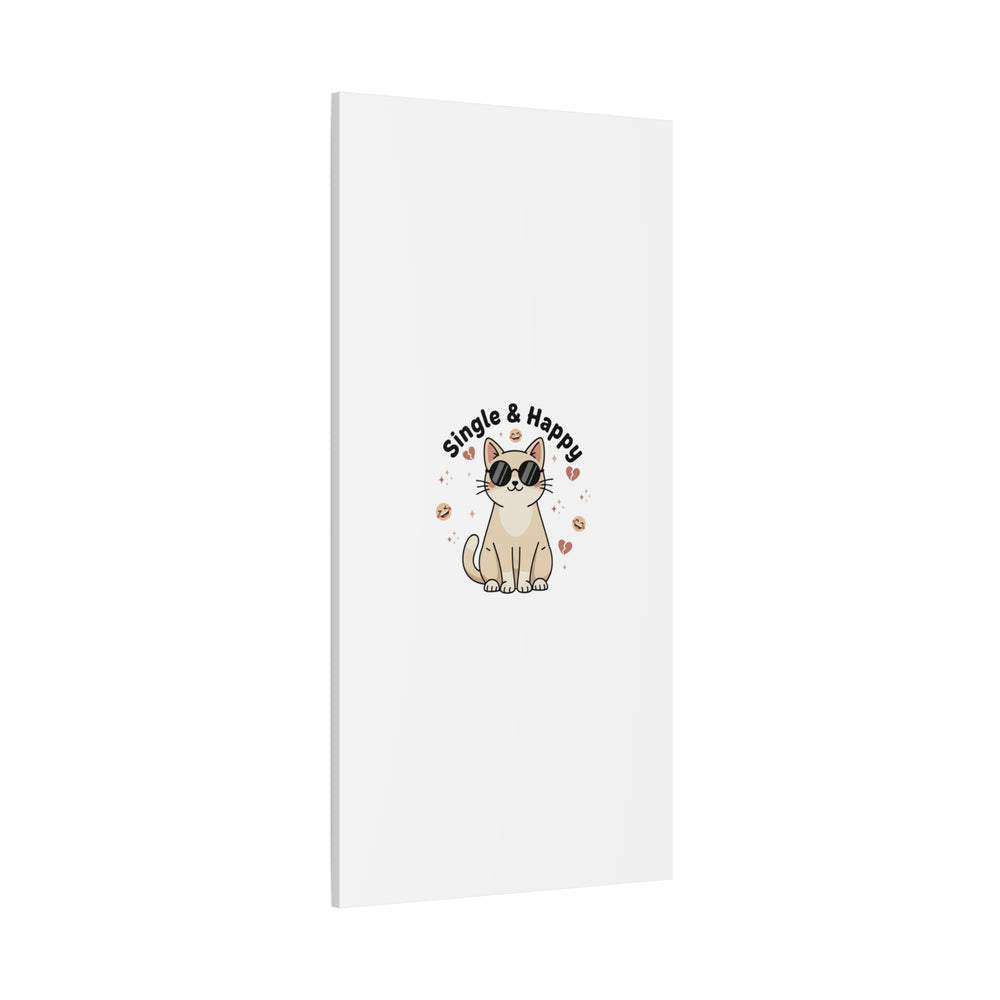 Single & Happy Cat Canvas | Anti Valentine, Sarcastic Valentine Wall Art