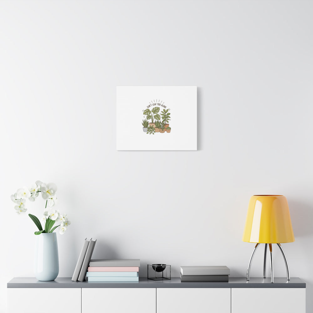 Can't Leaf You Alone Canvas | Plant Parent Humor, Sage Botanical Art
