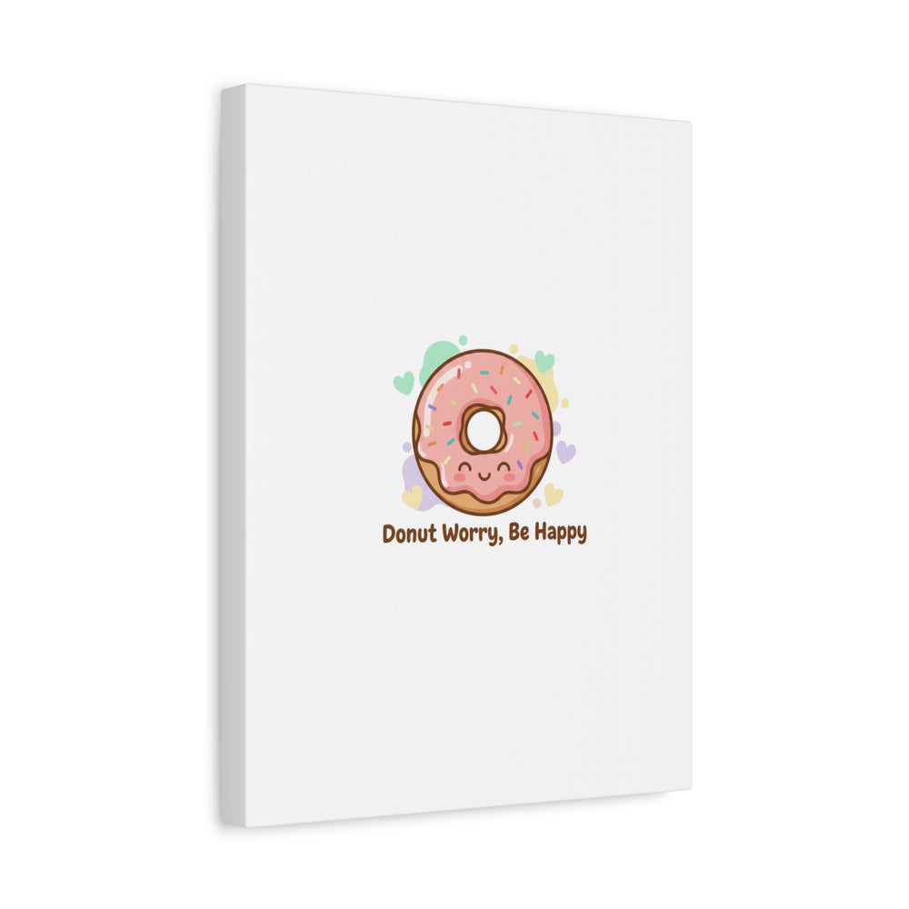 Donut Worry Be Happy Canvas, Matte Stretched Wall Art | Food Pun Decor