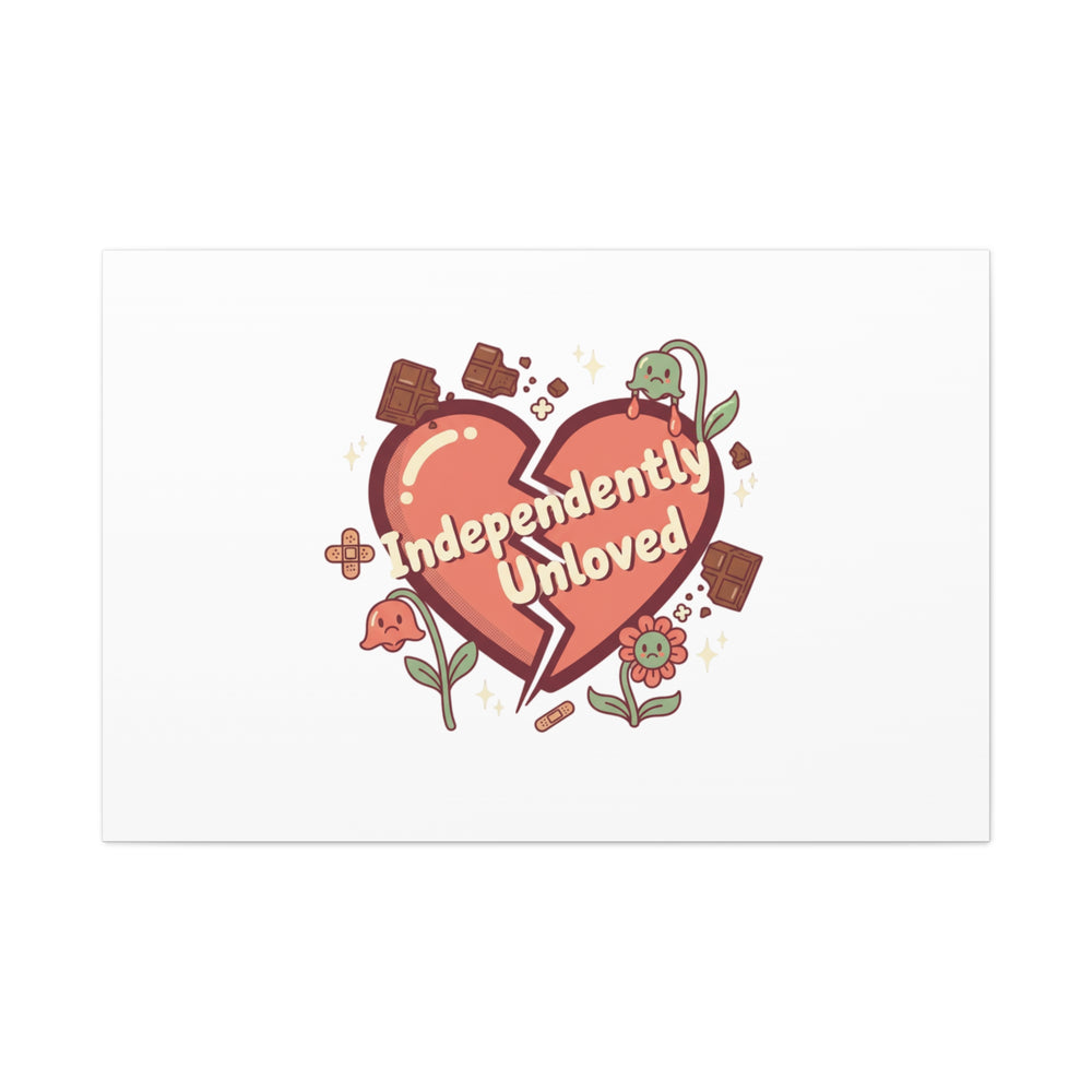 Independently Unloved Heart Print Canvas | Anti Valentine, Single Humor