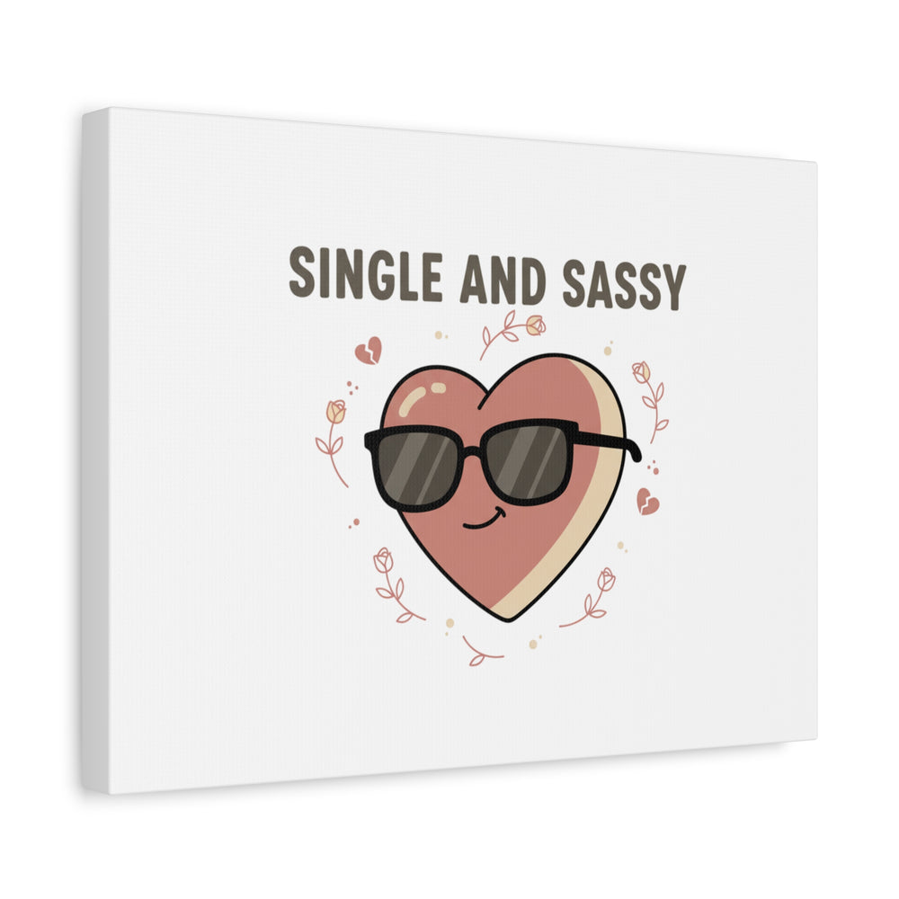 Single and Sassy Canvas | Anti Valentine Wall Art, Funny Valentine Poster