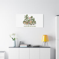 I'm Just Here for the Plants Canvas | Plant Parent Pun, Sage Botanical Wall Art