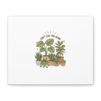 Can't Leaf You Alone Canvas | Plant Parent Humor, Sage Botanical Art